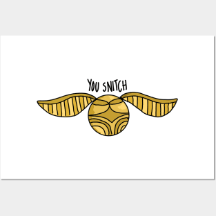 You Snitch Posters and Art